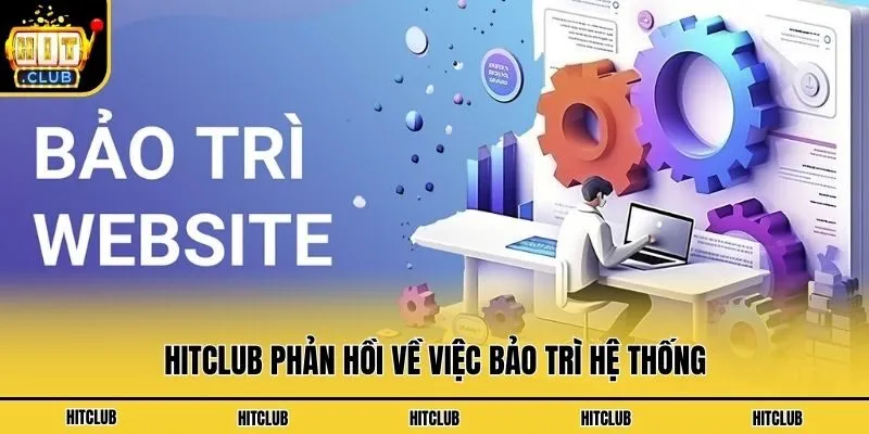 Hitclub Heatmap | Link Tải Cổng Game Hit Club Uy Tín 2026 Hitclub phản hồi về việc bảo trì hệ thống